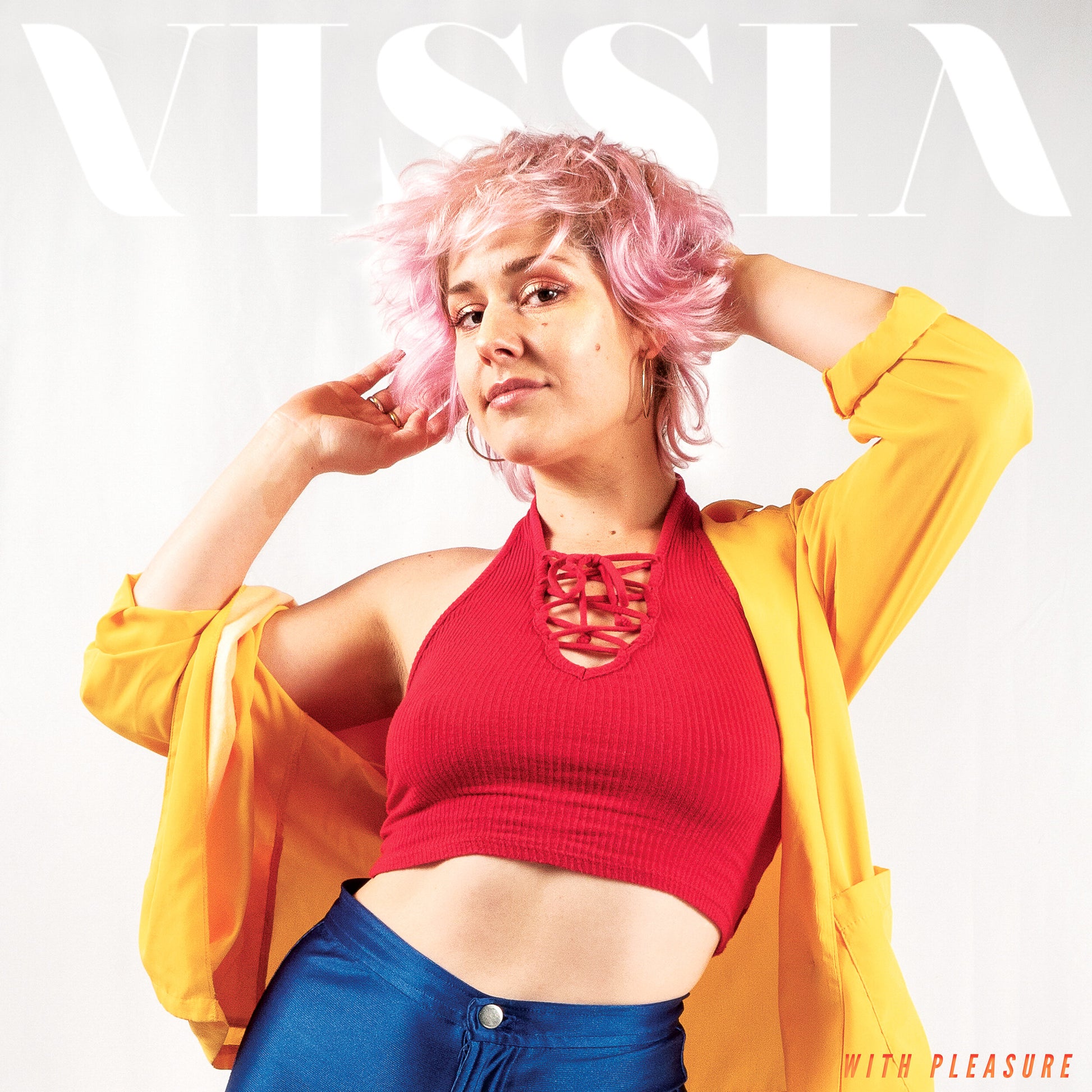 VISSIA With Pleasure album cover; the cover is a medium shot photo of a pink-haired woman on a white background; she is wearing silver hoop earrings, shiny blue disco pants, a fuschia halter top, and bright yellow light blazer